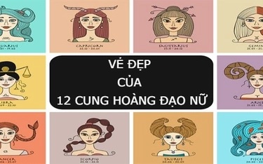 Vẻ đẹp của 12 cung Hoàng Đạo nữ - ai thu hút nhất?